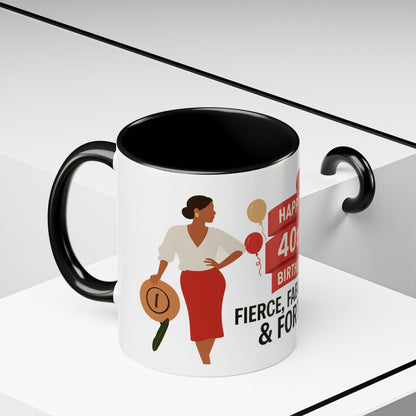 Happy 40th Birthday Coffee Mug — Fierce, Fabulous & Forty!