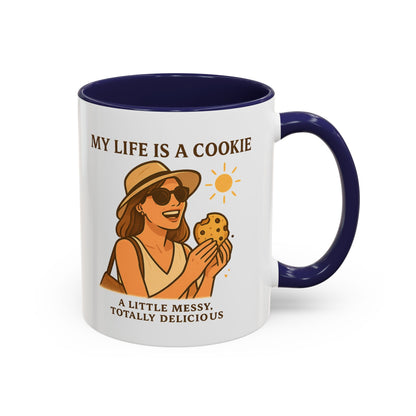 My Life Is a Cookie Accent Coffee Mug - 11oz & 15oz - Fun Gift for Cookie Lovers
