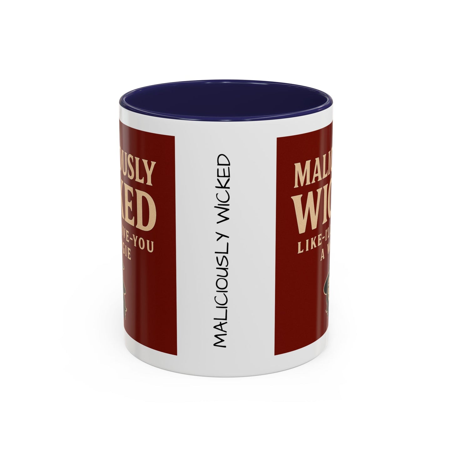 Maliciously wicked Coffee Mug (11, 15oz)
