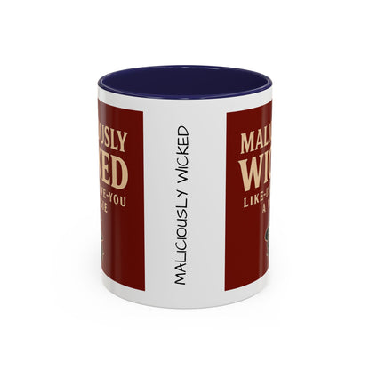 Maliciously wicked Coffee Mug (11, 15oz)