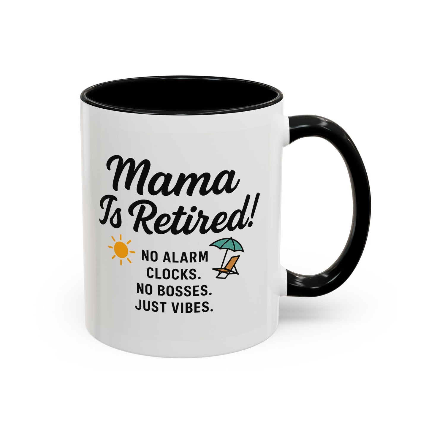 Retirement Celebration Coffee Mug - 'Mama Is Retired!' - Black Accent - 11oz & 15oz