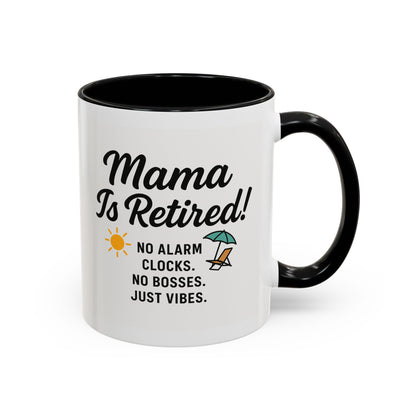 Retirement Celebration Coffee Mug - 'Mama Is Retired!' - Black Accent - 11oz & 15oz