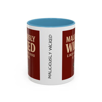 Maliciously wicked Coffee Mug (11, 15oz)