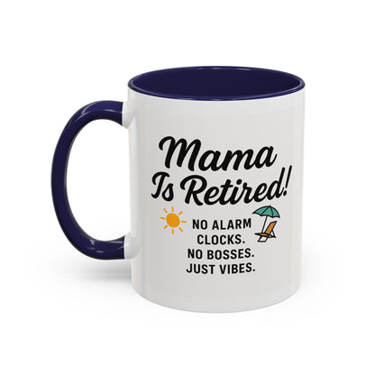 Retirement Celebration Coffee Mug - 'Mama Is Retired!' - Black Accent - 11oz & 15oz