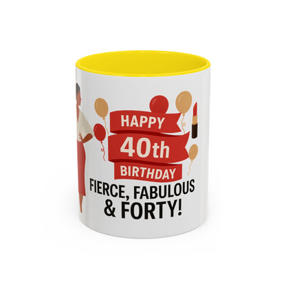 Happy 40th Birthday Coffee Mug — Fierce, Fabulous & Forty!