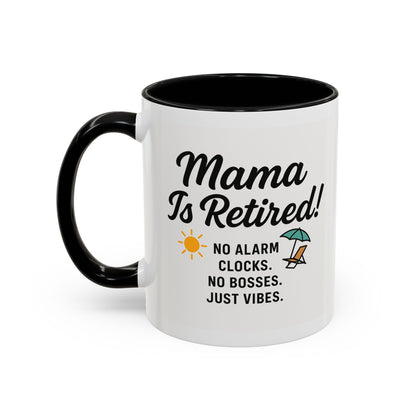 Retirement Celebration Coffee Mug - 'Mama Is Retired!' - Black Accent - 11oz & 15oz