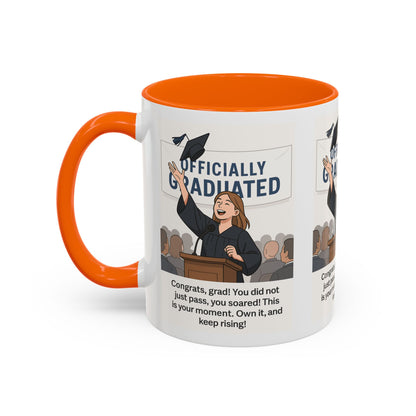 Officially Graduated Coffee Mug - Celebratory Graduation Gift for Grads - Motivational 11oz & 15oz Accent Mug