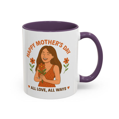 Mother's Day Accent Coffee Mug - All Love, All Ways - Perfect Gift for Moms