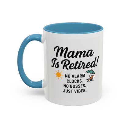Retirement Celebration Coffee Mug - 'Mama Is Retired!' - Black Accent - 11oz & 15oz