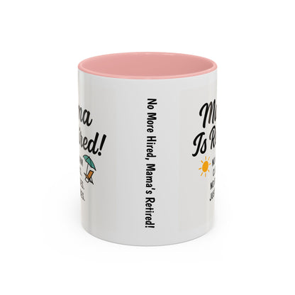 Retirement Celebration Coffee Mug - 'Mama Is Retired!' - Black Accent - 11oz & 15oz