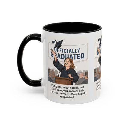 Officially Graduated Coffee Mug - Celebratory Graduation Gift for Grads - Motivational 11oz & 15oz Accent Mug