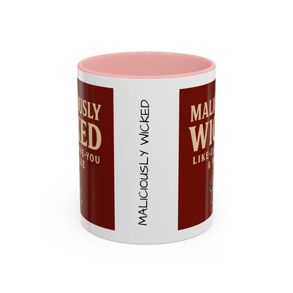 Maliciously wicked Coffee Mug (11, 15oz)