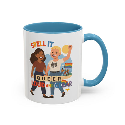 LGBTQ+ Pride Accent Coffee Mug - 'Spell It Queer Loud and Clear' - 11oz & 15oz