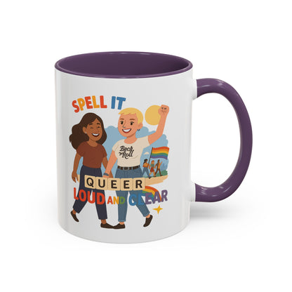 LGBTQ+ Pride Accent Coffee Mug - 'Spell It Queer Loud and Clear' - 11oz & 15oz