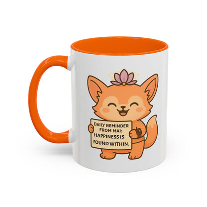 Cute Ms Mai Fox Inspirational Coffee Mug - Happiness is Found Within