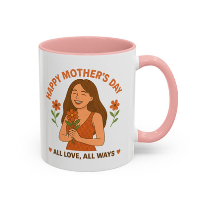 Mother's Day Accent Coffee Mug - All Love, All Ways - Perfect Gift for Moms