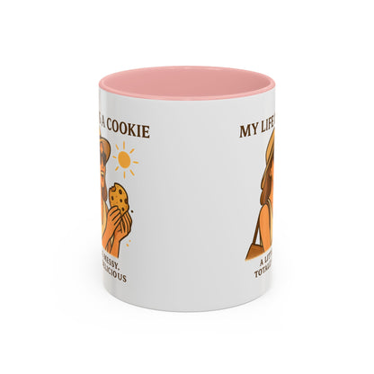 My Life Is a Cookie Accent Coffee Mug - 11oz & 15oz - Fun Gift for Cookie Lovers