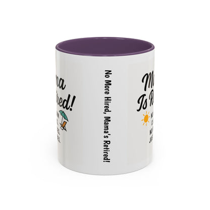 Retirement Celebration Coffee Mug - 'Mama Is Retired!' - Black Accent - 11oz & 15oz