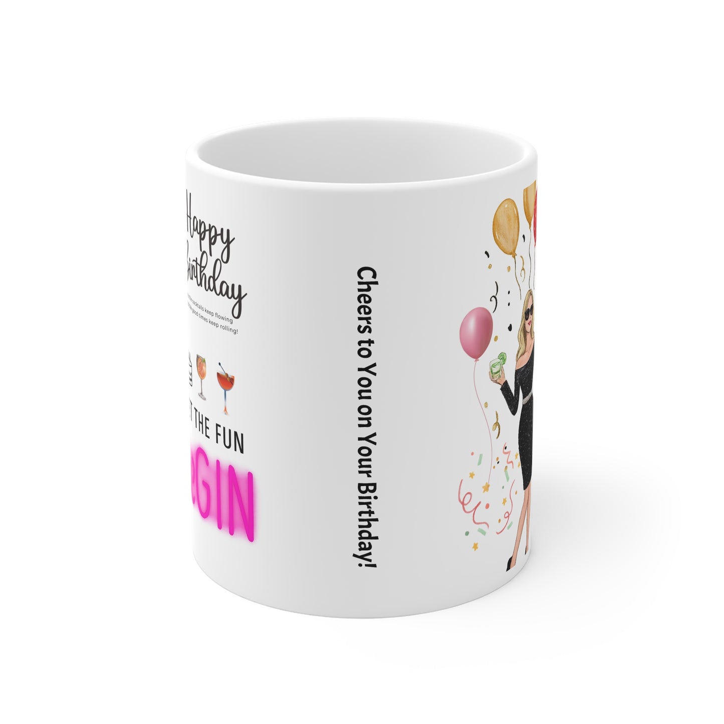 Birthday Celebration Mug, Fun Happy Birthday Gift, Let the Fun BeGIN Coffee Cup, Milestone Celebration, Party Mug