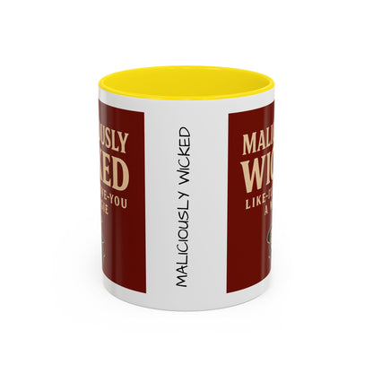 Maliciously wicked Coffee Mug (11, 15oz)