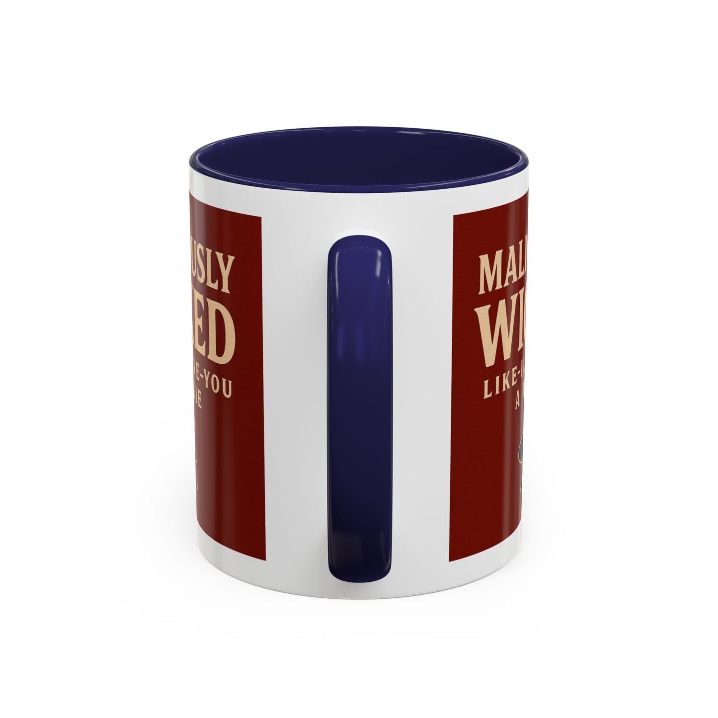 Maliciously wicked Coffee Mug (11, 15oz)