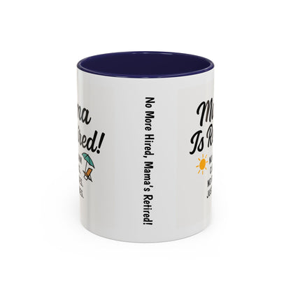 Retirement Celebration Coffee Mug - 'Mama Is Retired!' - Black Accent - 11oz & 15oz