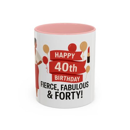 Happy 40th Birthday Coffee Mug — Fierce, Fabulous & Forty!