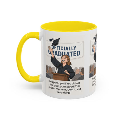 Officially Graduated Coffee Mug - Celebratory Graduation Gift for Grads - Motivational 11oz & 15oz Accent Mug