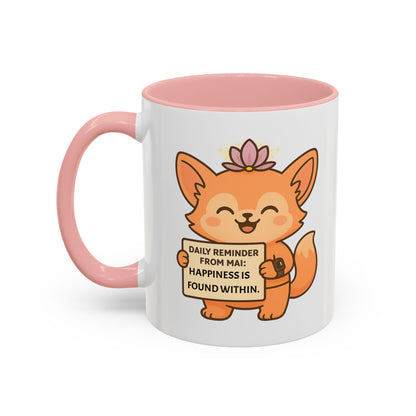 Cute Ms Mai Fox Inspirational Coffee Mug - Happiness is Found Within