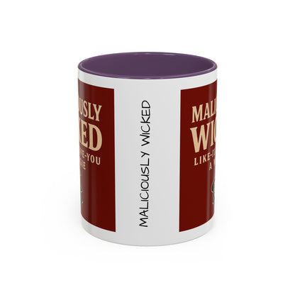 Maliciously wicked Coffee Mug (11, 15oz)