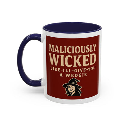 Maliciously wicked Coffee Mug (11, 15oz)