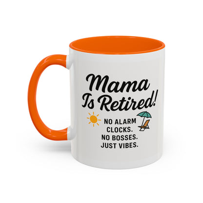 Retirement Celebration Coffee Mug - 'Mama Is Retired!' - Black Accent - 11oz & 15oz