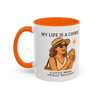 My Life Is a Cookie Accent Coffee Mug - 11oz & 15oz - Fun Gift for Cookie Lovers