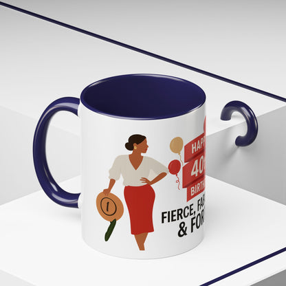 Happy 40th Birthday Coffee Mug — Fierce, Fabulous & Forty!