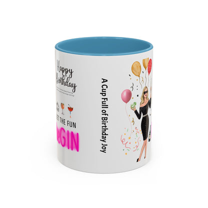 Birthday Celebration Accent Coffee Mug - Let the Fun Begin, Unique Gift, Party Mug, Cute Birthday Present, 11oz 15oz