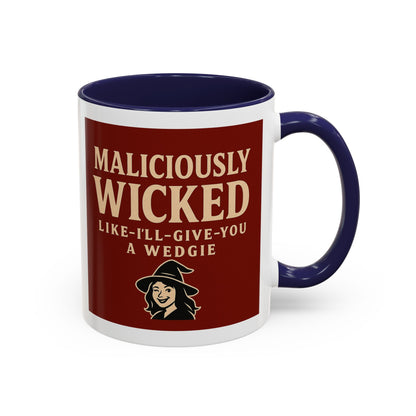 Maliciously wicked Coffee Mug (11, 15oz)