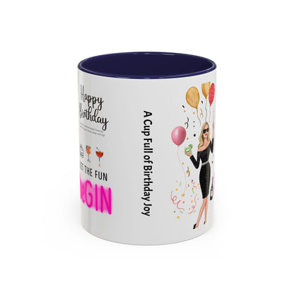 Birthday Celebration Accent Coffee Mug - Let the Fun Begin, Unique Gift, Party Mug, Cute Birthday Present, 11oz 15oz