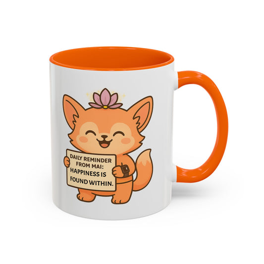 Cute Ms Mai Fox Inspirational Coffee Mug - Happiness is Found Within