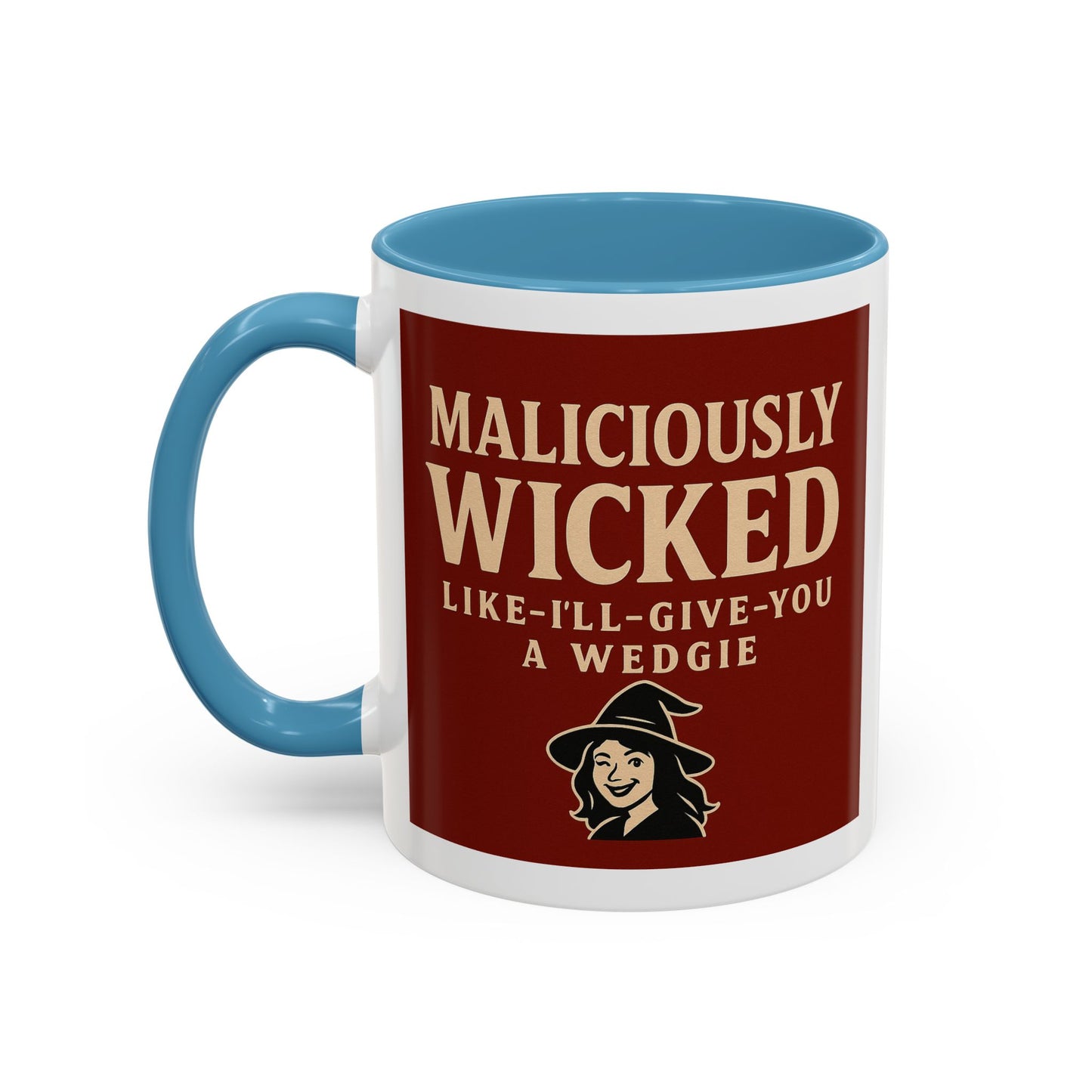 Maliciously wicked Coffee Mug (11, 15oz)