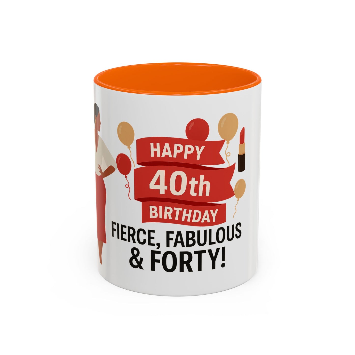 Happy 40th Birthday Coffee Mug — Fierce, Fabulous & Forty!