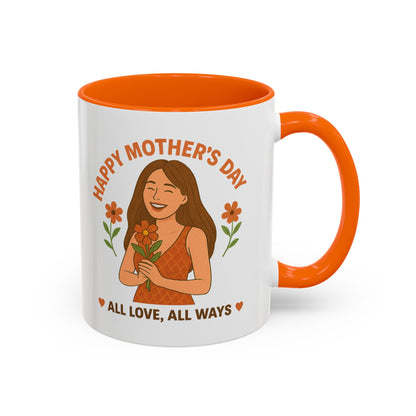 Mother's Day Accent Coffee Mug - All Love, All Ways - Perfect Gift for Moms
