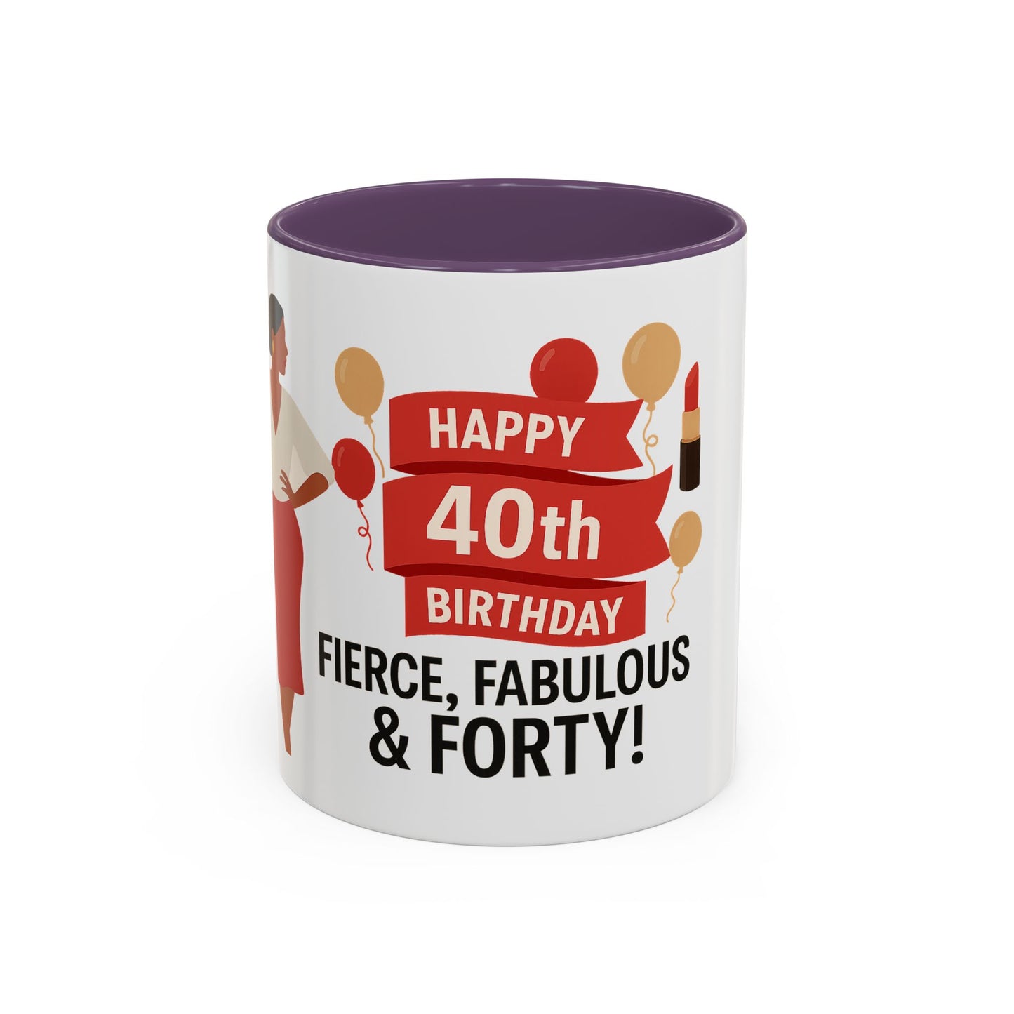 Happy 40th Birthday Coffee Mug — Fierce, Fabulous & Forty!