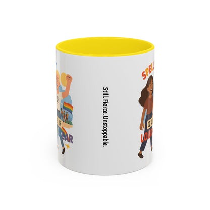 LGBTQ+ Pride Accent Coffee Mug - 'Spell It Queer Loud and Clear' - 11oz & 15oz