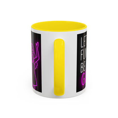 Neon Quote Coffee Mug, Fun Gin Mug, Party Drinkware, Gifts for Gin Lovers, Home Bar Decor, Playful Accent Mug