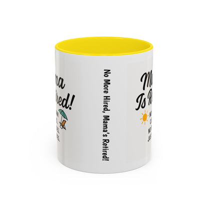 Retirement Celebration Coffee Mug - 'Mama Is Retired!' - Black Accent - 11oz & 15oz