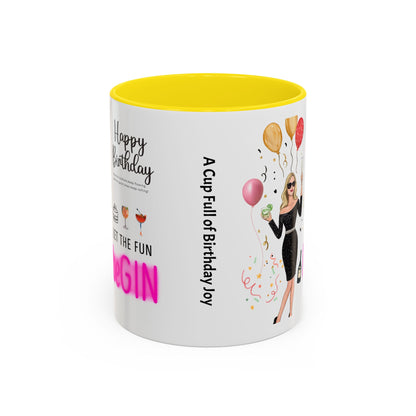 Birthday Celebration Accent Coffee Mug - Let the Fun Begin, Unique Gift, Party Mug, Cute Birthday Present, 11oz 15oz