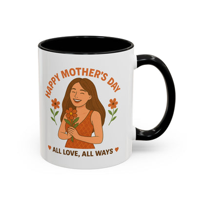 Mother's Day Accent Coffee Mug - All Love, All Ways - Perfect Gift for Moms