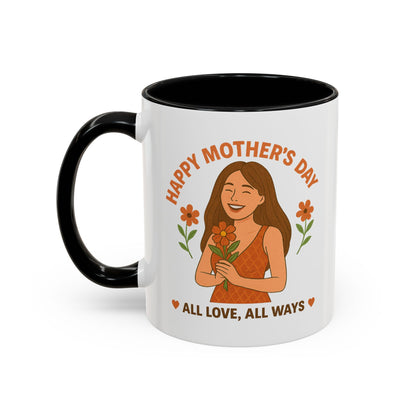 Mother's Day Accent Coffee Mug - All Love, All Ways - Perfect Gift for Moms