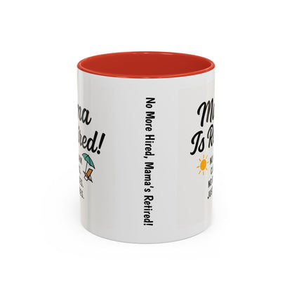 Retirement Celebration Coffee Mug - 'Mama Is Retired!' - Black Accent - 11oz & 15oz