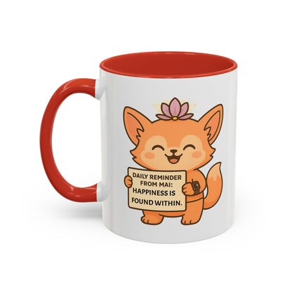 Cute Ms Mai Fox Inspirational Coffee Mug - Happiness is Found Within